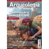 Arqueología e Historia n.º 50: Arqueología de la guerra civil