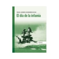 Pearl Harbor, diciembre de 1941. El día de la infamia