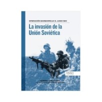 Operación Barbarroja (1), junio de 1941. La invasión de la Unión Soviética